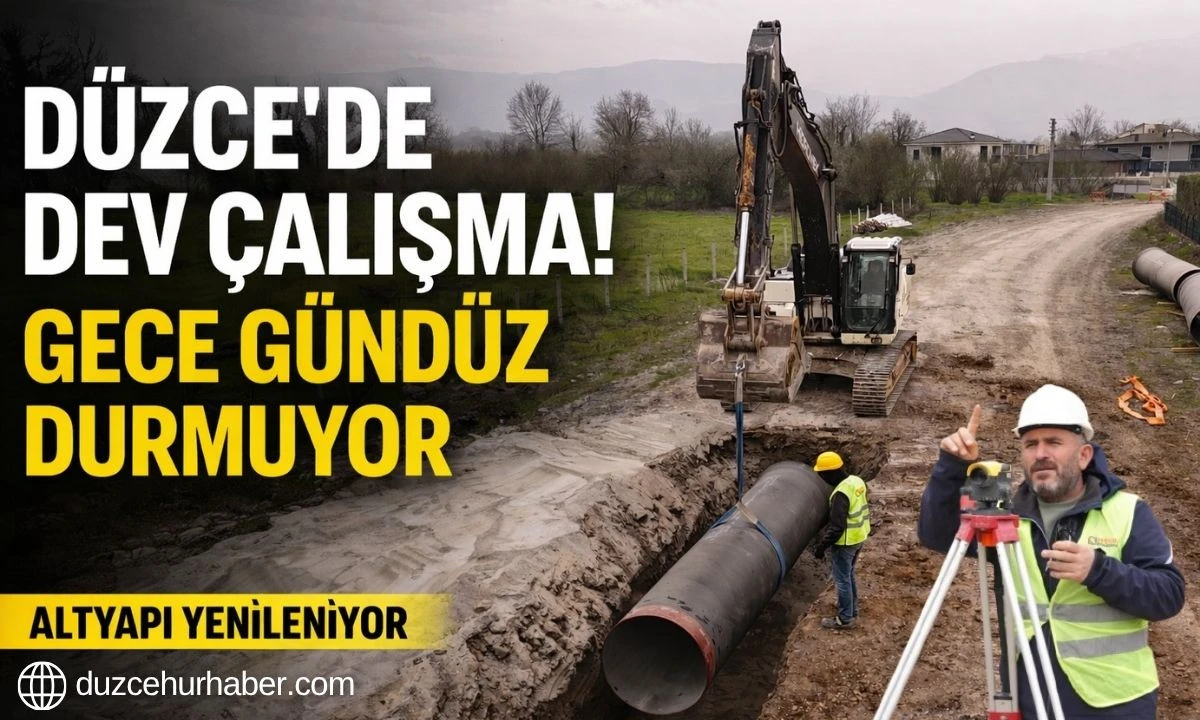 Düzce’de Su Hattı Seferberliği! 7 Gün Kesintisiz Çalışma