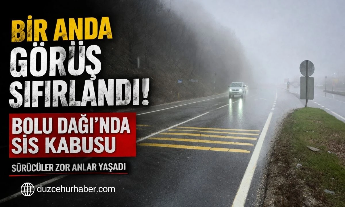 Düzce’den Çıkanlar Şokta! Bolu Dağı’nda Bir Anda Her Şey Değişti