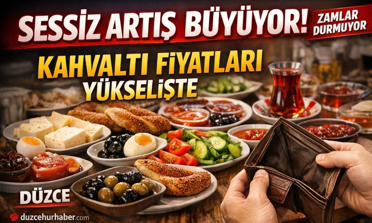Kahvaltı Sofrasında Sessiz Artış! Düzce’de Fiyatlar Nereye Gidiyor?
