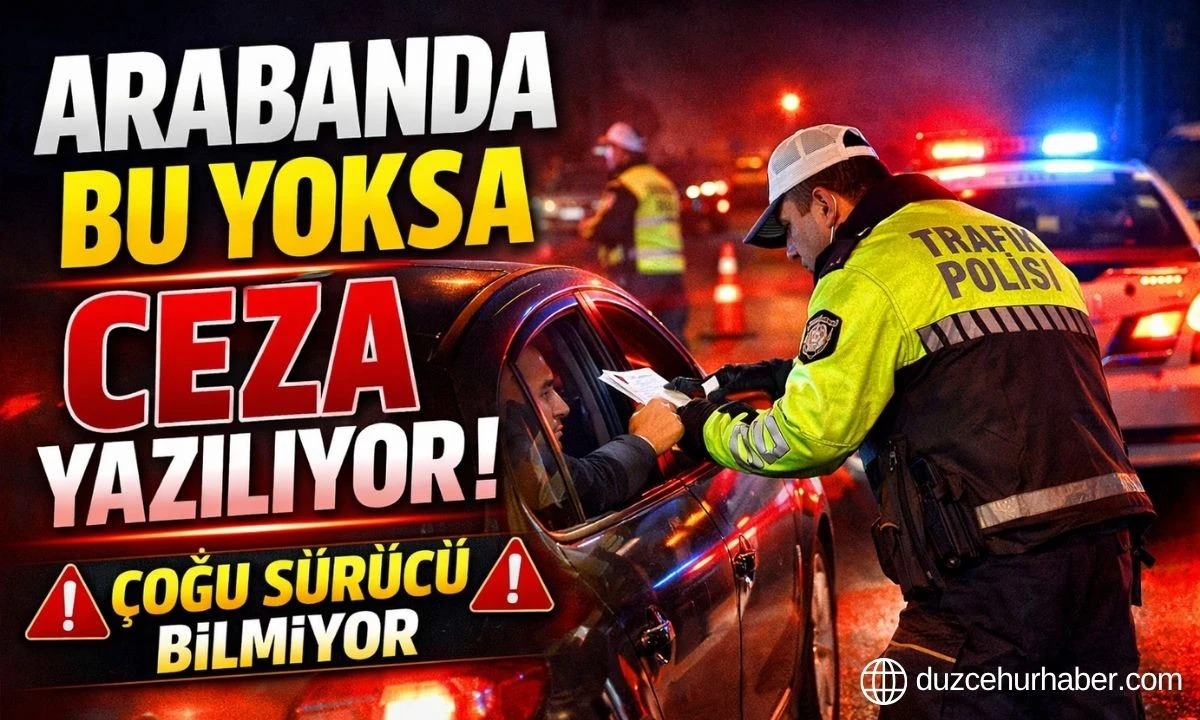 Araçta Zorunlu Ekipmanlar 2026: Eksik Olanlara Ceza Var! Tam Liste ve Detaylar