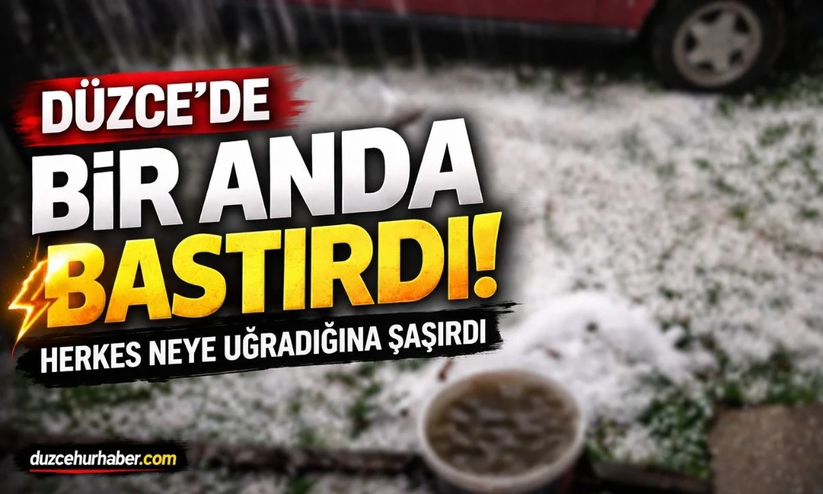 Düzce’de Bir Anda Bastırdı! Dolu Yağışı Şaşkınlık Yarattı