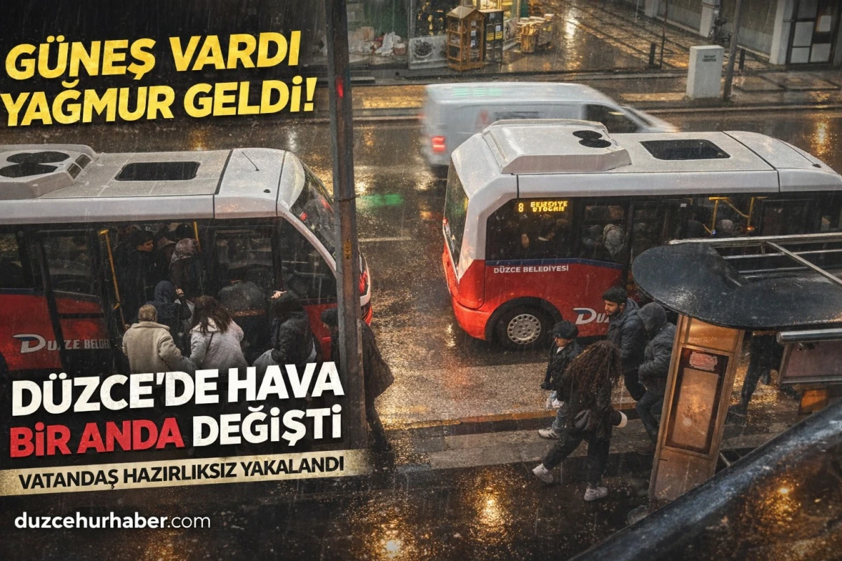 Düzce’de Hava Şaşırttı: Güneş Gitti, Sağanak Aniden Bastırdı