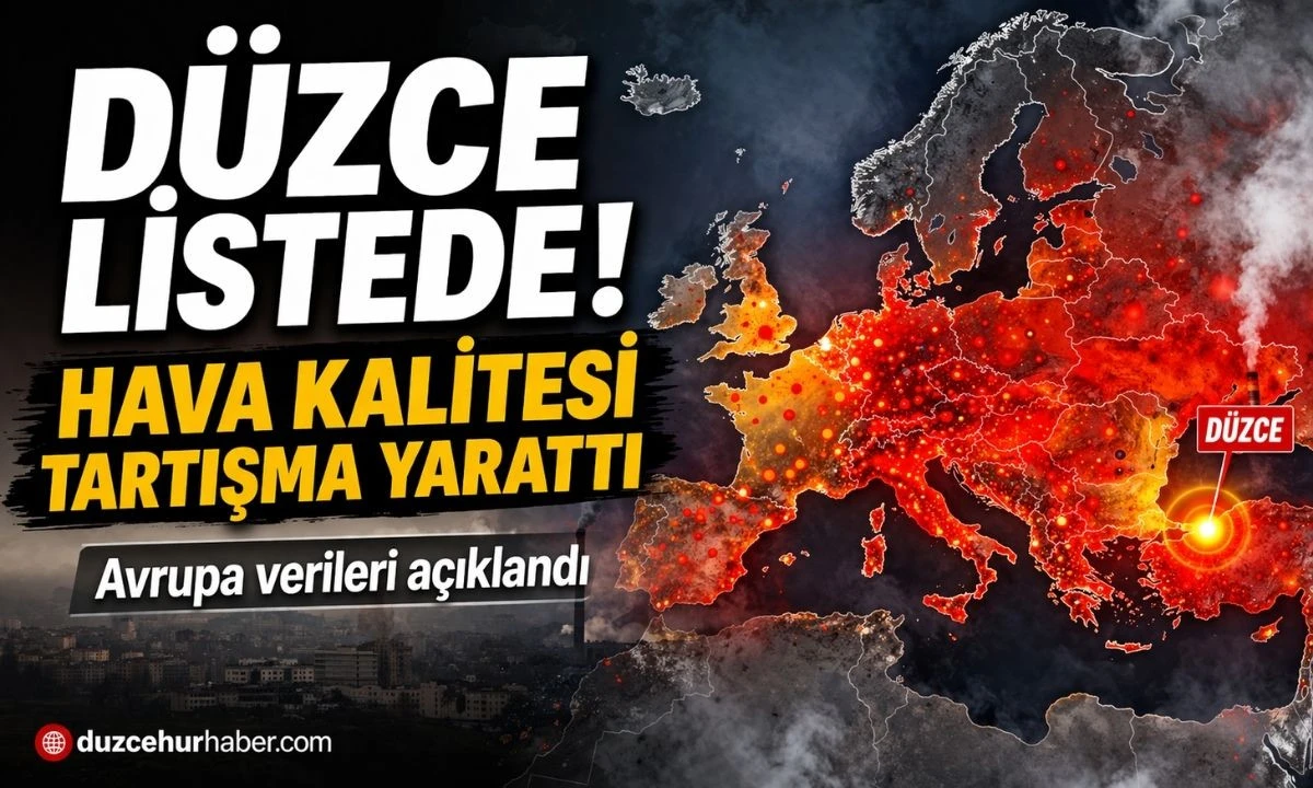 Avrupa hava kirliliği listesi açıklandı: Düzce de yer aldı