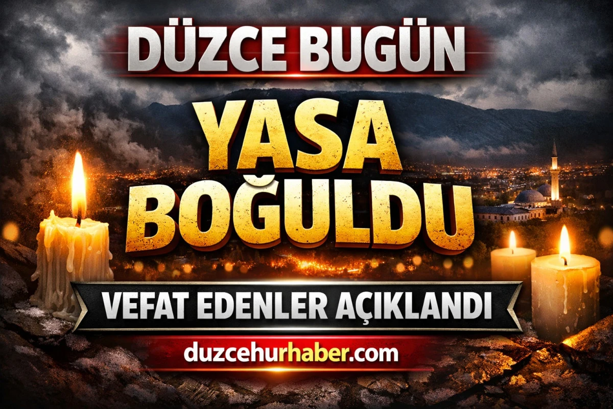 Düzce’de bugün hayatını kaybedenler (10 Nisan)