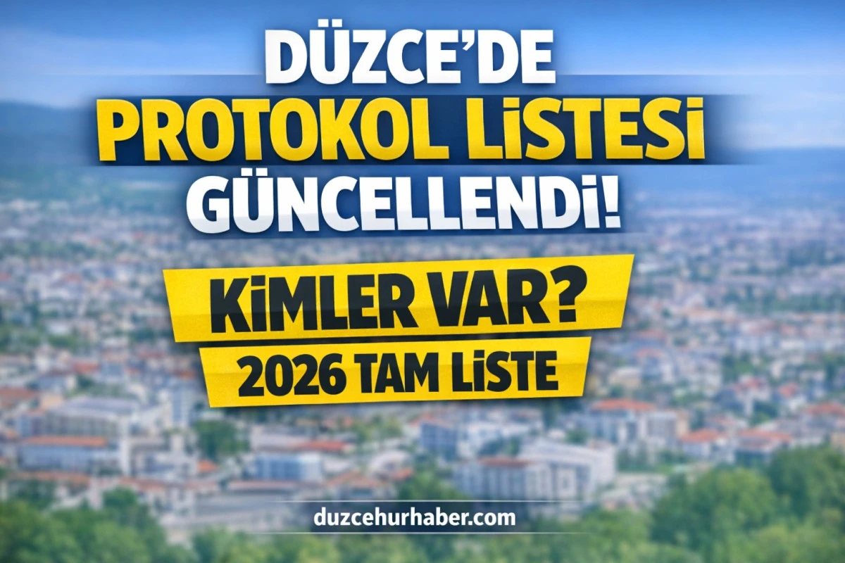 Düzce İl Protokol Listesi 2026 (Valilik Resmi Güncel Tam Liste)