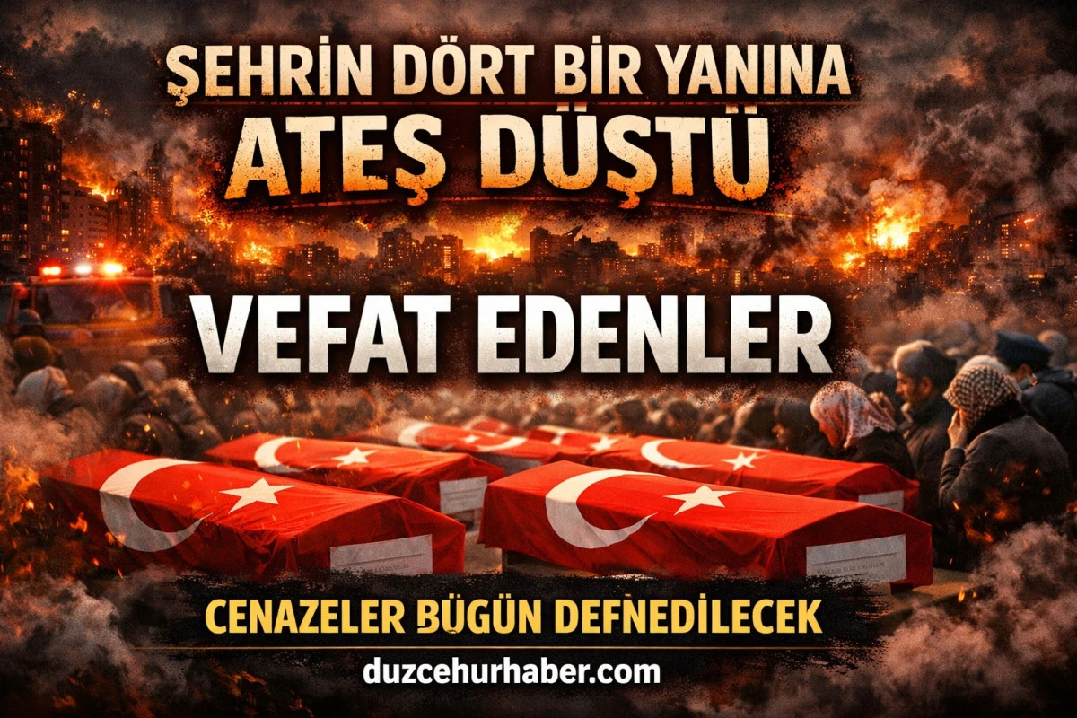 Şehrin dört bir yanına ateş düştü (17 Nisan cenaze programı) DÜZCE