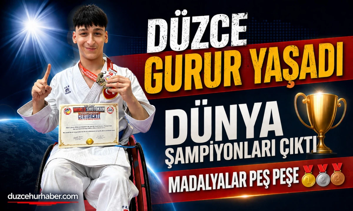 Düzce Gurur Yaşadı! Dünya Şampiyonları ve Dereceler Art Arda Geldi