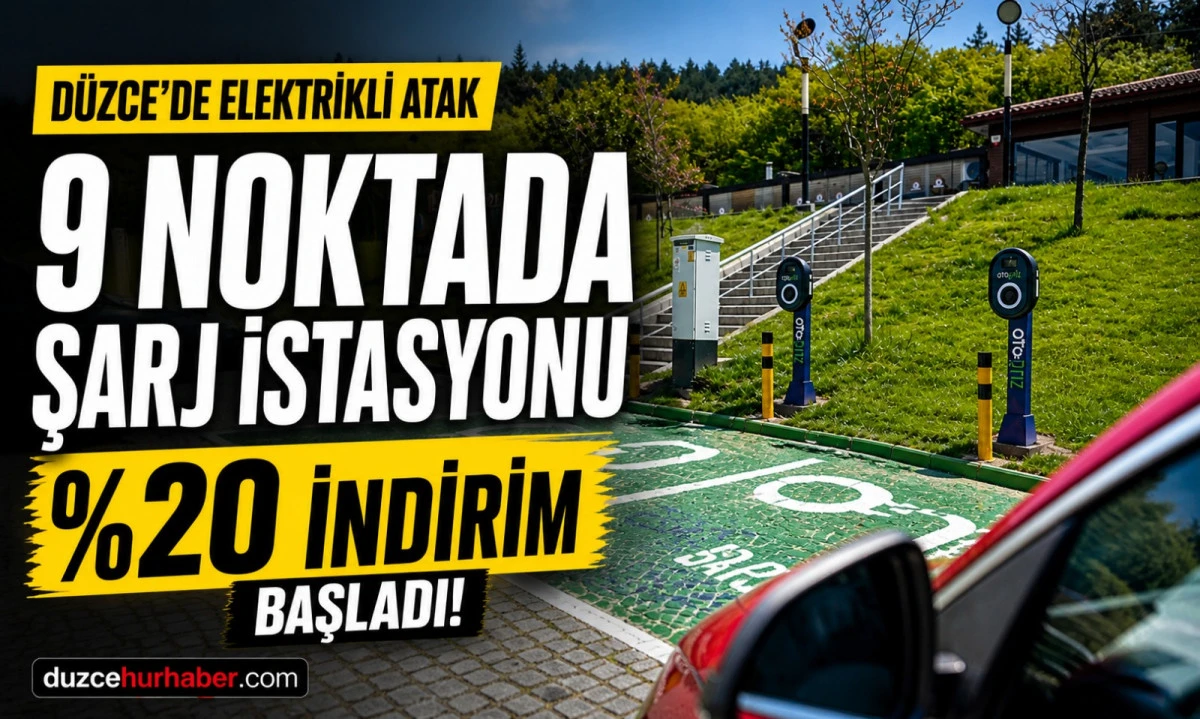 Düzce’de Elektrikli Araç Atağı: 9 Noktada Şarj İstasyonu, İlk Ay %20 İndirim