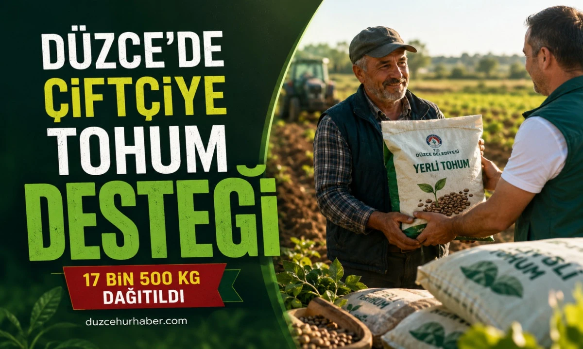 Düzce’de 70 Çiftçiye Tohum Desteği: 17 Bin 500 Kilogram Dağıtıldı