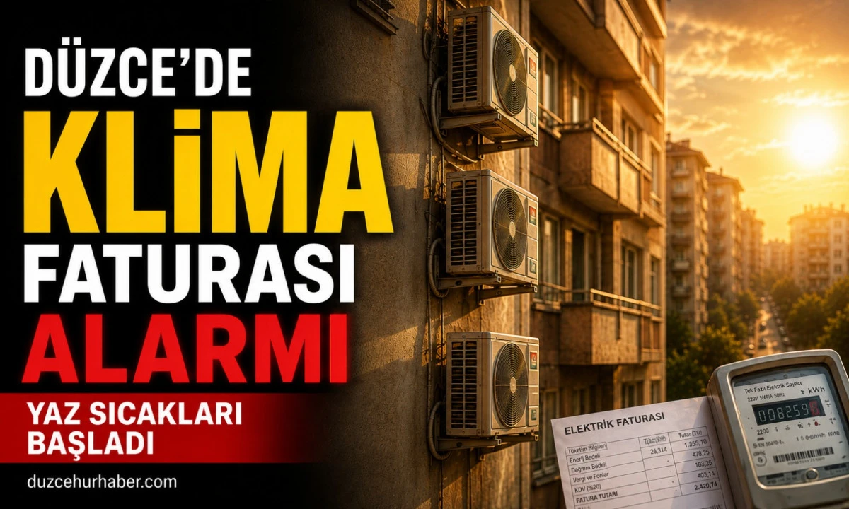 Düzce’de Klima Sezonu Başladı: Elektrik Faturasında Yaz Alarmı