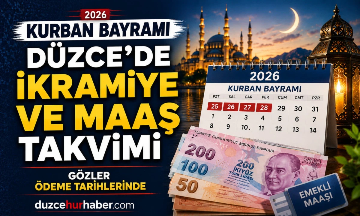 Düzce’de Emekliler Merak Ediyor! 2026 Bayram İkramiyesi Ne Zaman Yatacak?
