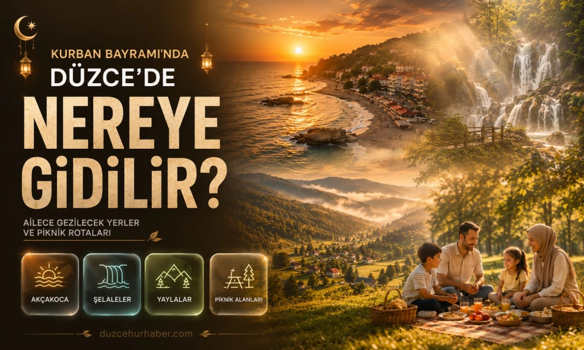 Kurban Bayramı’nda Düzce’de Nereye Gidilir? İşte Piknik ve Gezi Rotaları