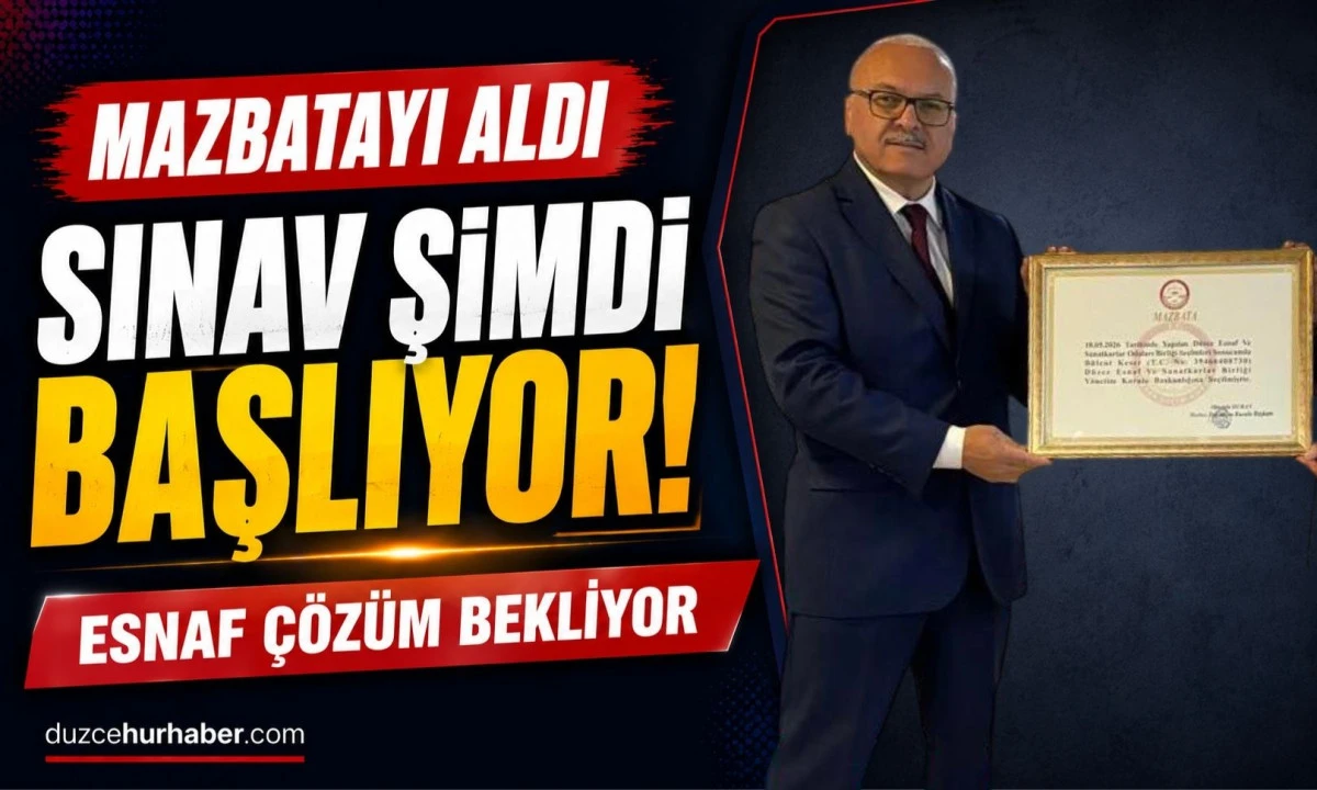 Bülent Keser Mazbatayı Aldı! Düzce Esnafının Gündemindeki 5 Kritik Sorun