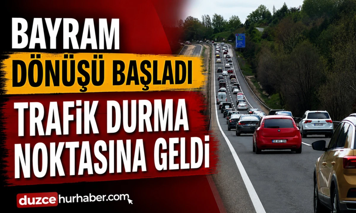 Bayram Dönüşü Başladı: Trafik Durma Noktasına Geldi