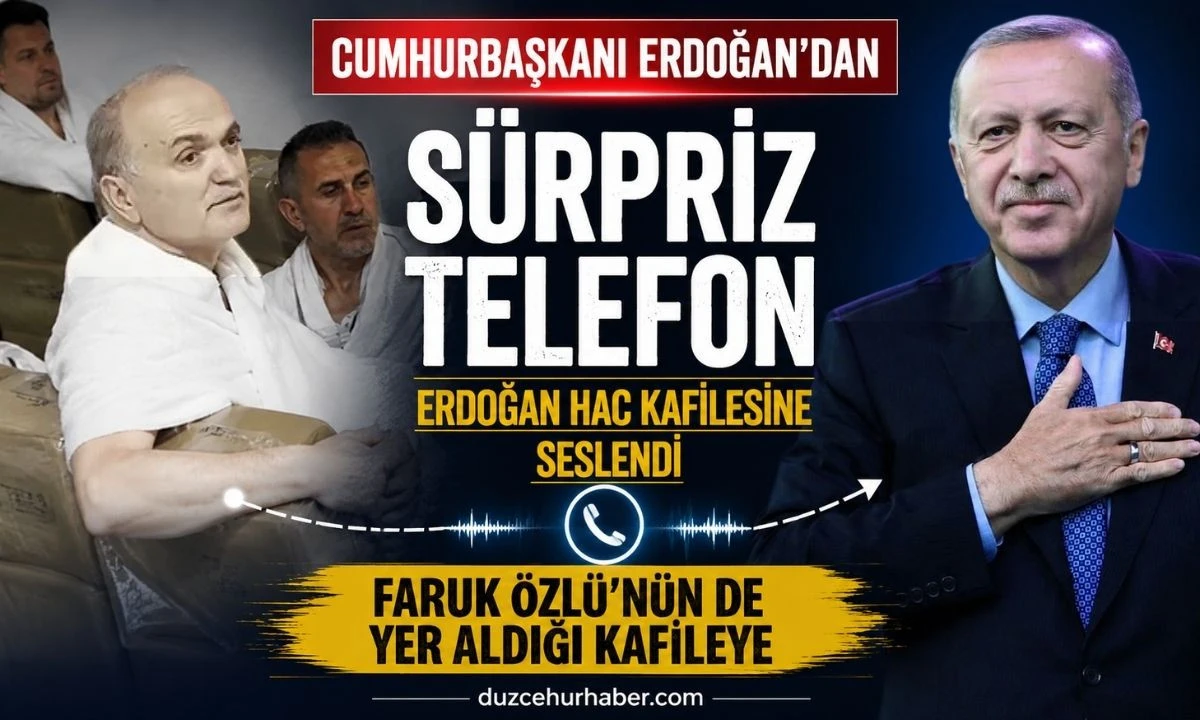Hacdaki Faruk Özlü’ye Cumhurbaşkanı Erdoğan’dan Sürpriz Telefon