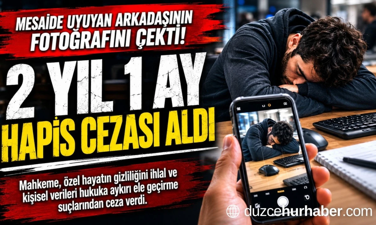 Mesaide uyuyan arkadaşının fotoğrafını çekti: 2 Yıl 1 Ay hapis cezası aldı 