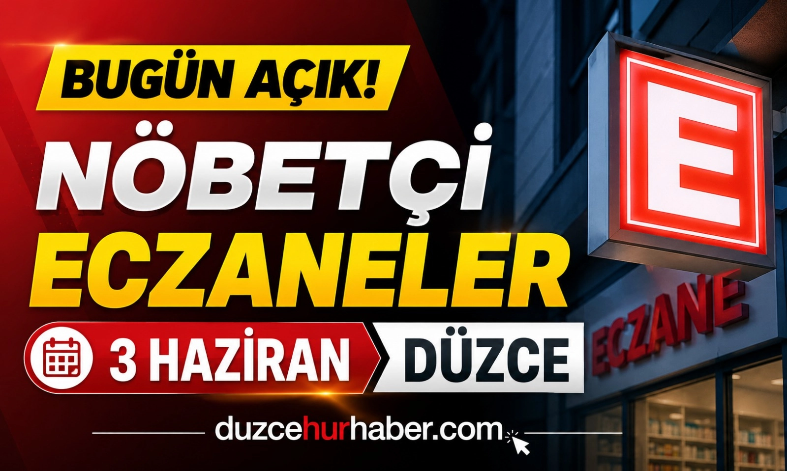 Düzce Nöbetçi Eczaneleri 3 Haziran 2026 | Bugün Açık Eczaneler