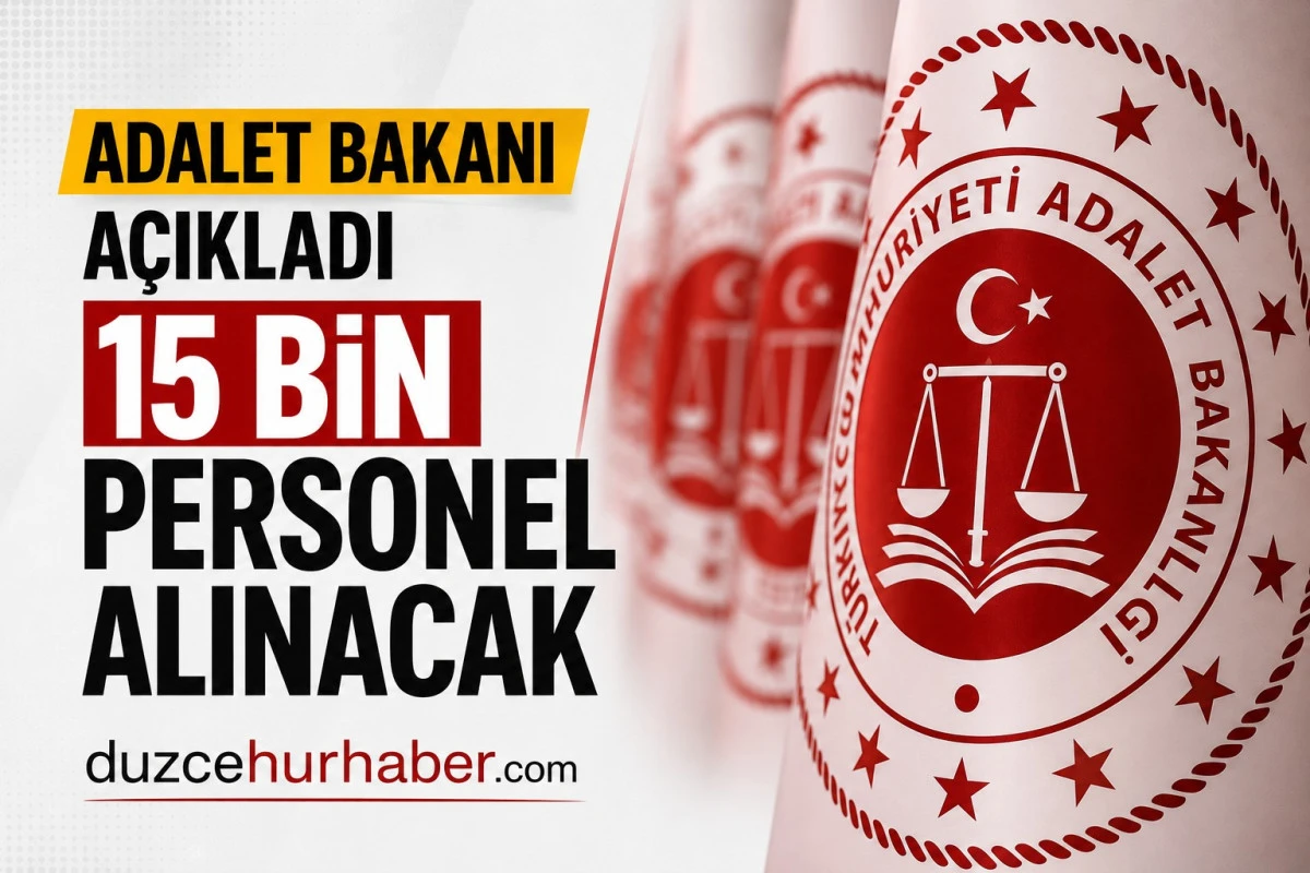 Adelet Bakanı açıkladı:15 Bin personel alınacak 
