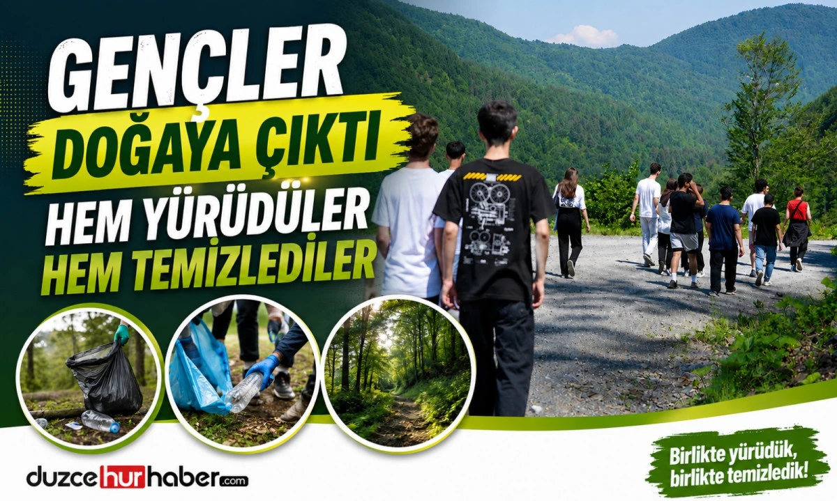 Düzceli Gençler Samandere’de Hem Yürüdü Hem Temizlik Yaptı