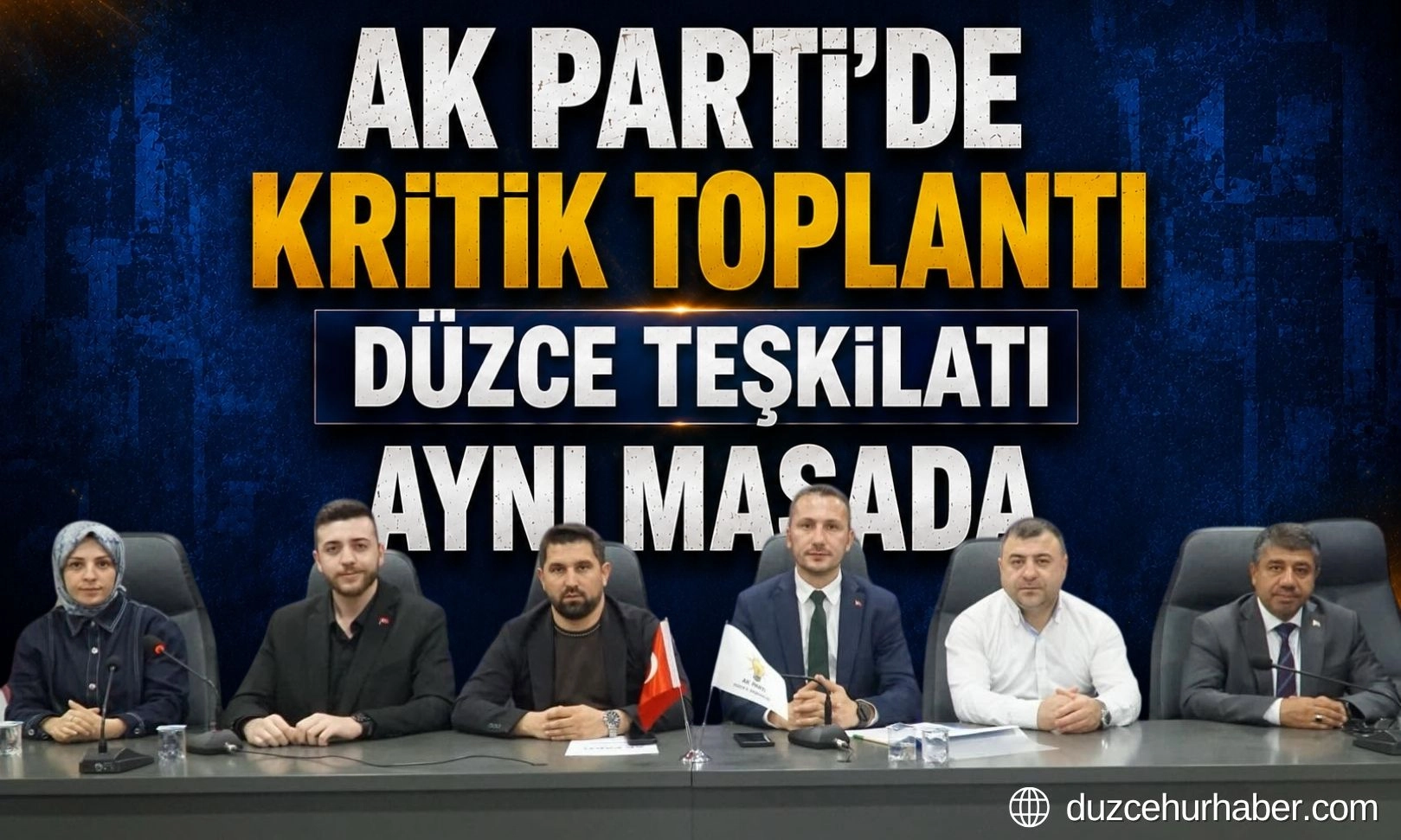 AK Parti Düzce'de Kritik Toplantı: Teşkilat Aynı Masada Toplandı