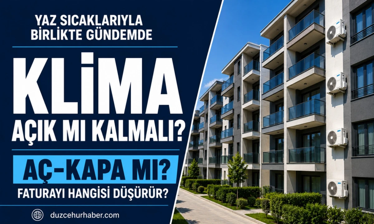 Klima Gün Boyu Açık mı Kalmalı, Aç-Kapa mı Yapılmalı? Faturayı Düşüren Tavsiyeler