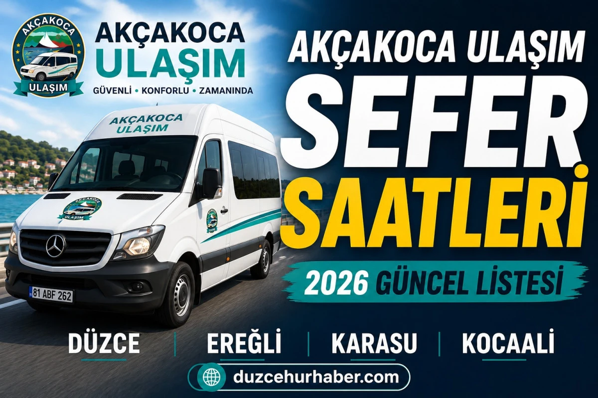 Akçakoca Ulaşım Sefer Saatleri 2026: Düzce, Ereğli, Karasu ve Kocaali Güncel Saatleri