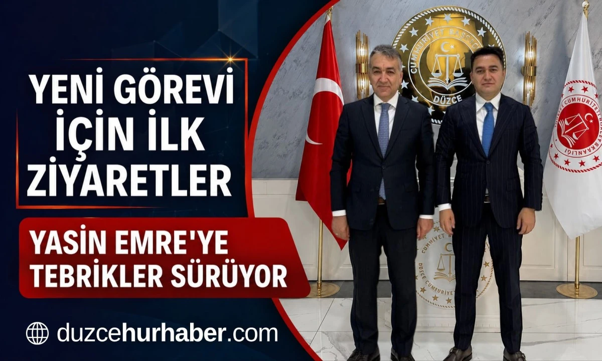 Düzce Başsavcısı Yasin Emre’ye Tebrik Ziyaretleri Başladı