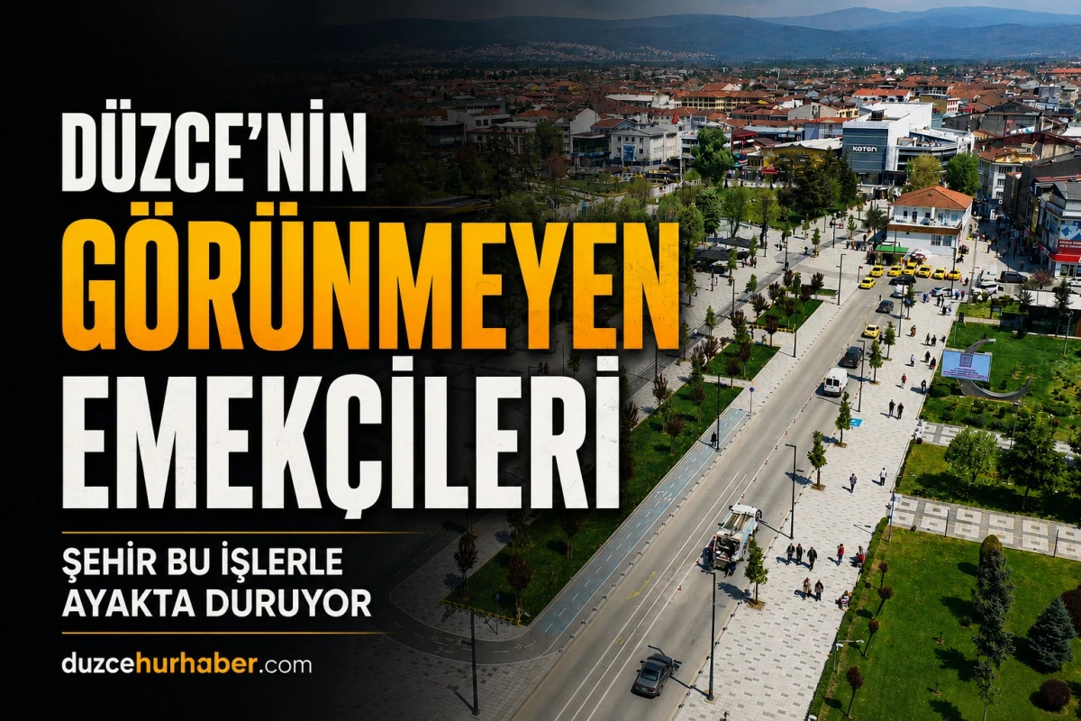 Düzce'nin Görünmeyen Emekçileri: Şehir Bu İşlerle Ayakta Duruyor