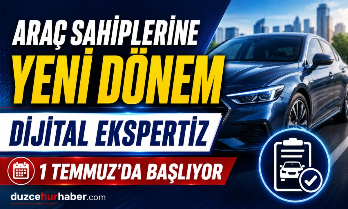 Düzce’de Araç Sahiplerine Yeni Dönem! Dijital Ekspertiz 1 Temmuz’da Başlıyor