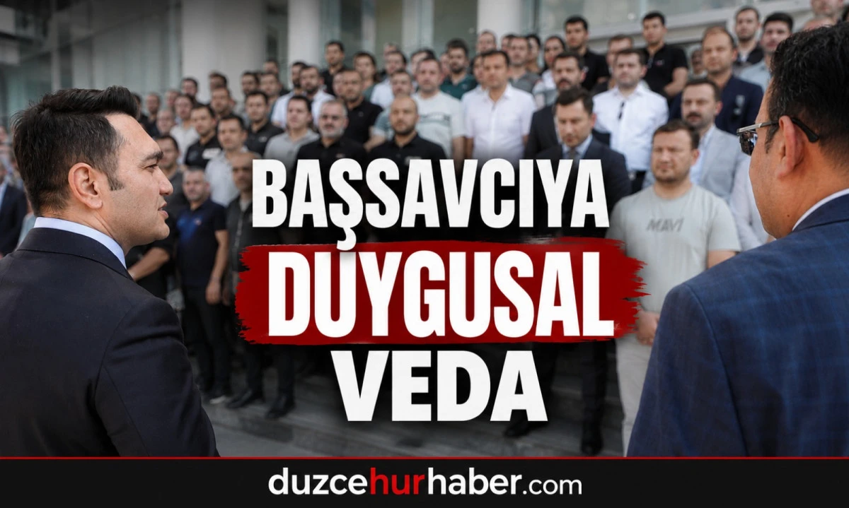 Düzce Başsavcısı Yasin Emre'ye Veda