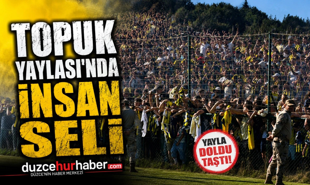 Topuk Yaylası Tarihinin En Büyük Kalabalığını Gördü