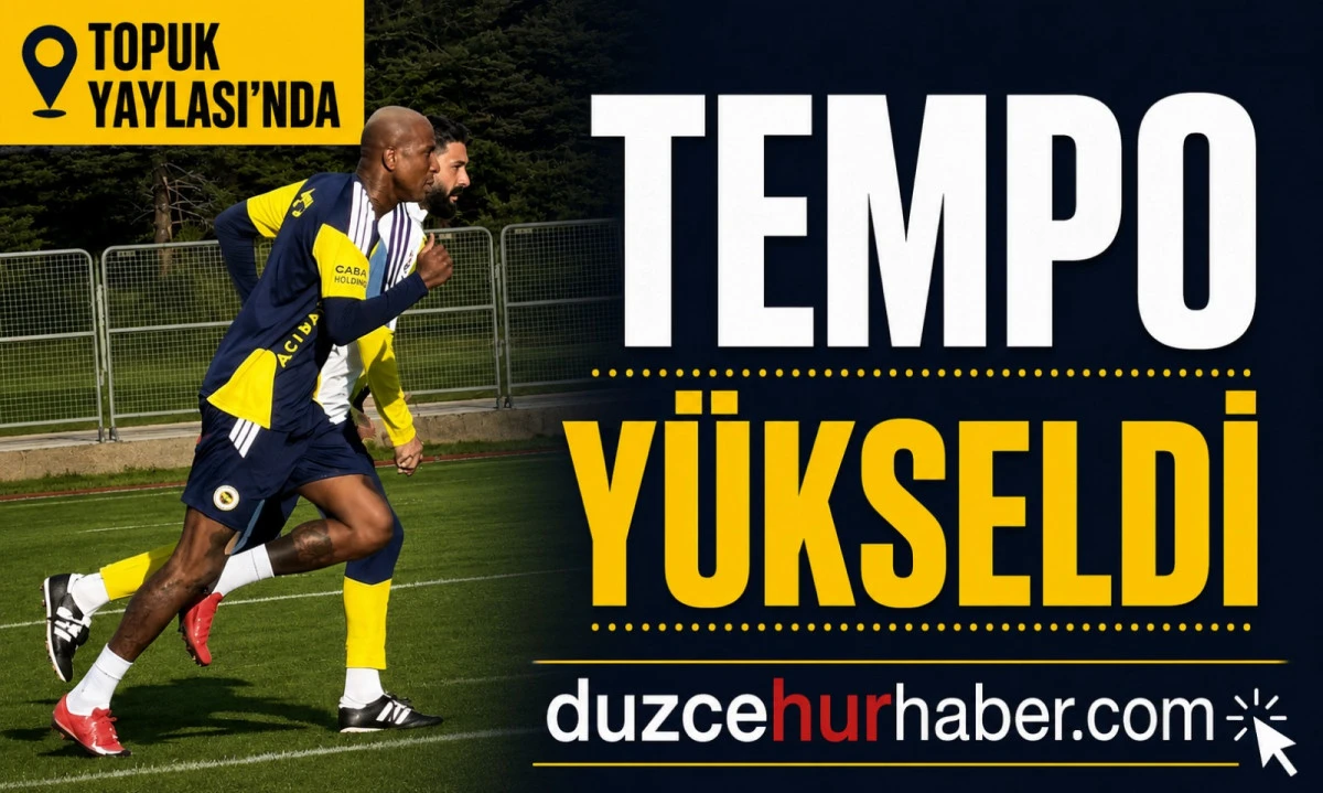 Fenerbahçe Topuk Yaylası'nda Tempoyu Yükseltti