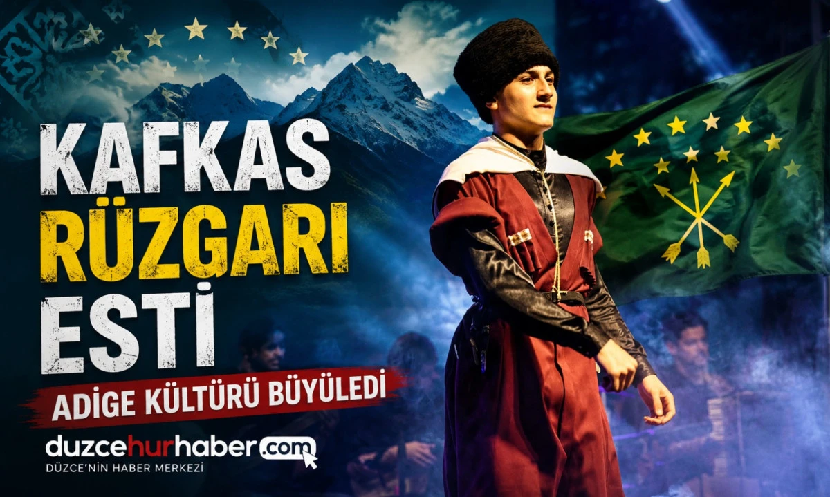Adige Kültürü Düzce'de Geceye Damga Vurdu