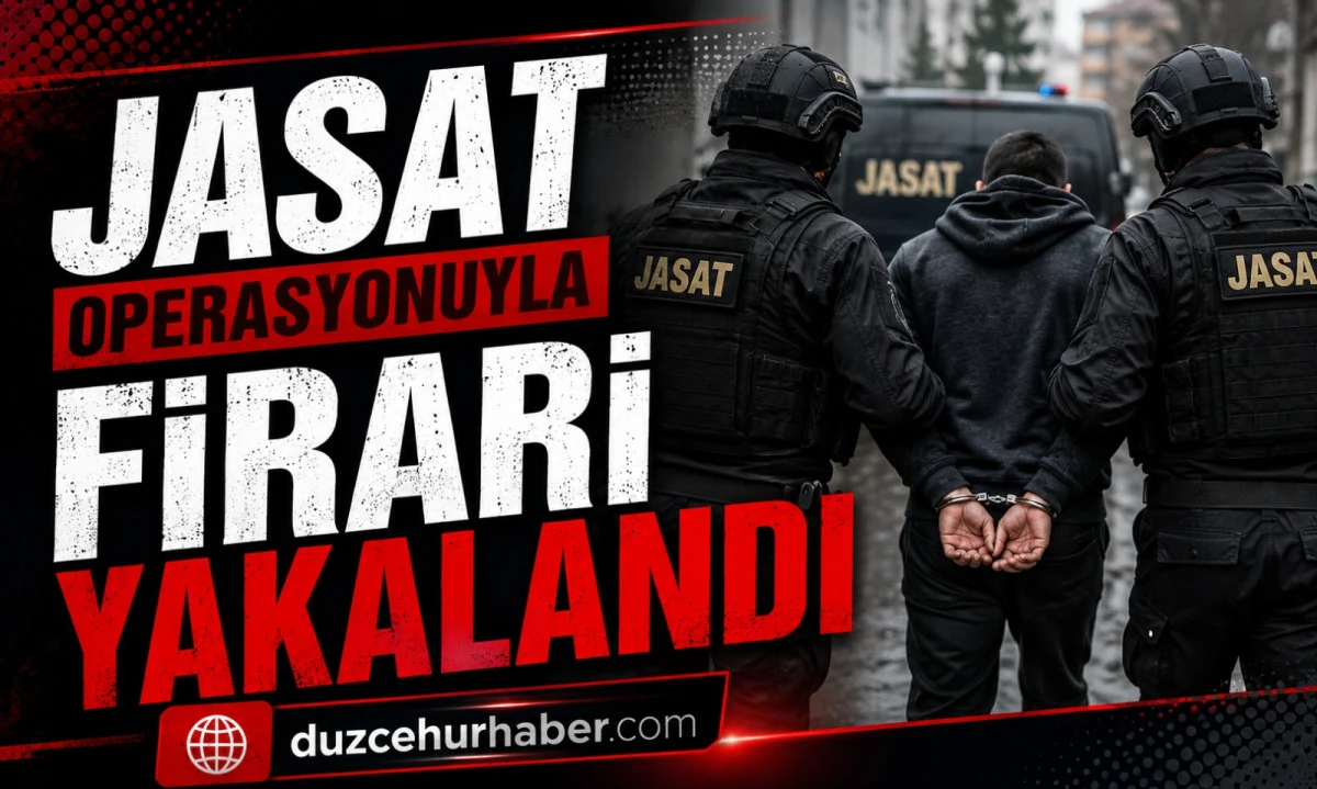 34 Yıl Hapis Cezasıyla Aranıyordu! Düzce'de JASAT Operasyonuyla Yakalandı