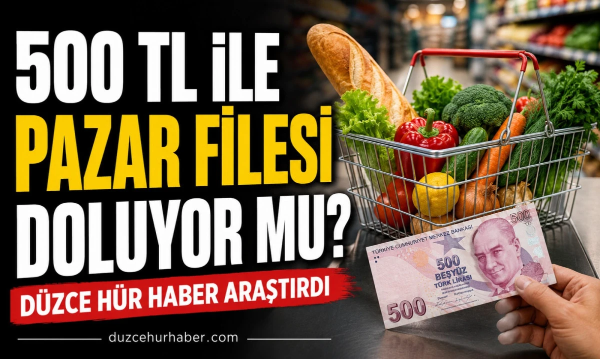 Düzce'de 500 TL ile pazardan ne alınabiliyor? İşte örnek file hesabı