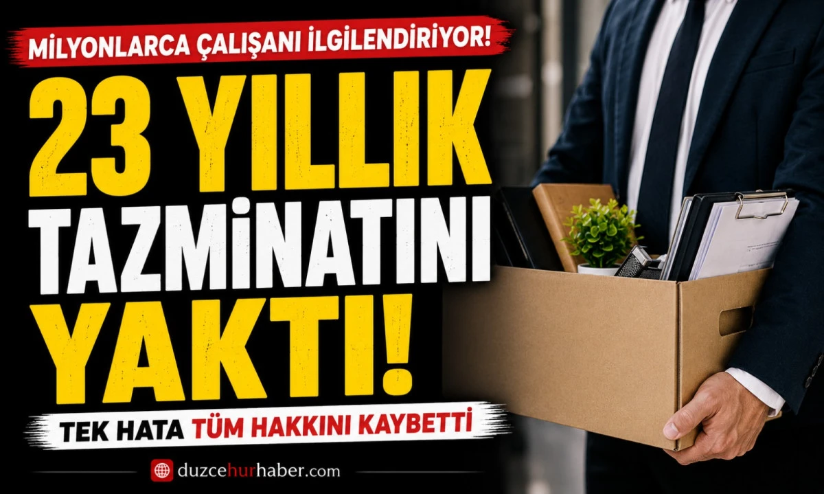 23 yıllık tazminatını yaktı! Tek hata tüm hakkını kaybetti 