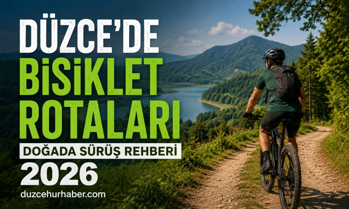 Düzce Bisiklet Rotaları 2026: Şehirden Yaylalara En Güzel Sürüş Güzergâhları