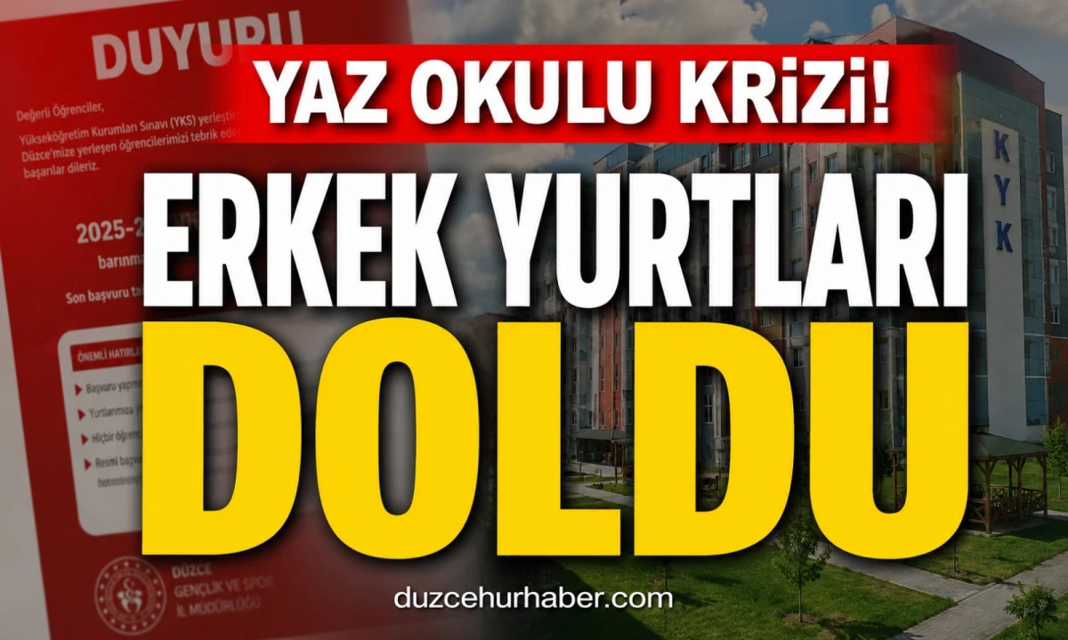 Düzce Üniversitesi Yaz Okulu Öncesi Kritik Gelişme! Erkek Yurtlarında Yer Kalmadı