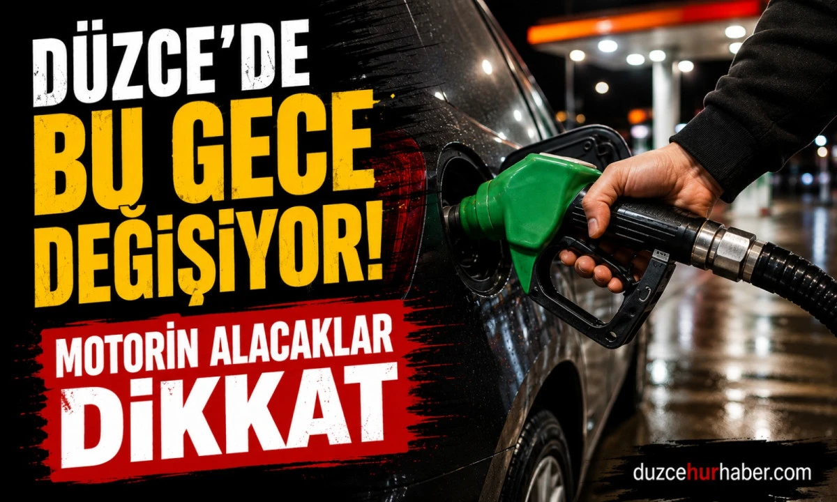 Düzce'de Motorin Alacaklar Dikkat! Bu Gece 1,12 TL Zam Bekleniyor