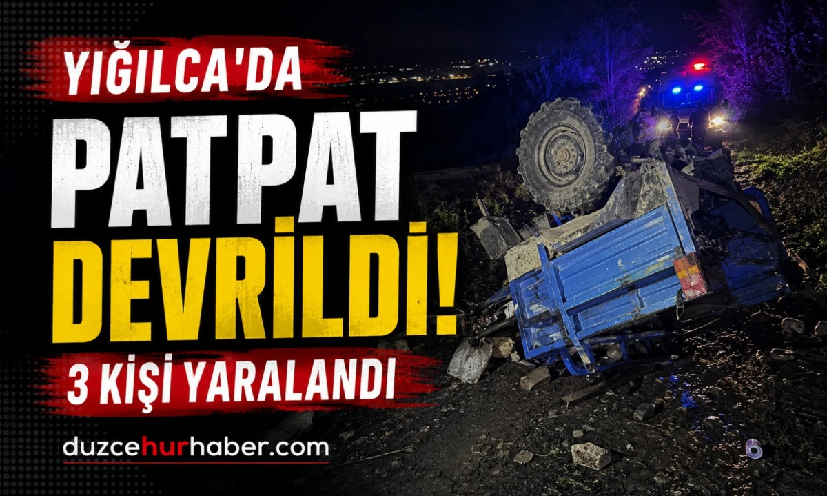Düzce'de Patpat Kazası! Devrilen Tarım Aracındaki 3 Kişi Yaralandı