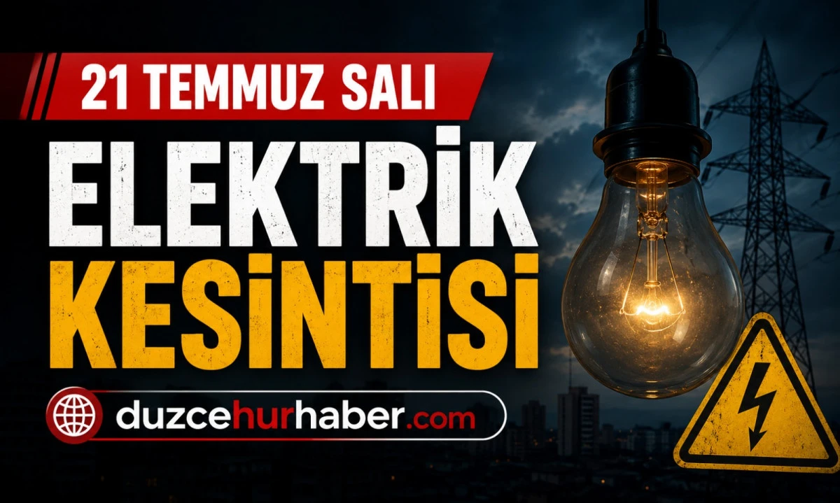 SEDAŞ duyurdu! Düzce'de 21 Temmuz elektrik kesintisi programı