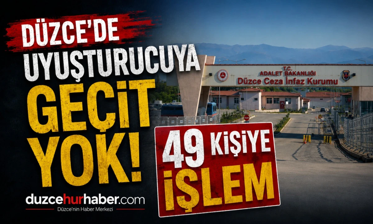 Düzce'de Uyuşturucuya Geçit Yok! Bir Haftada 49 Kişiye İşlem