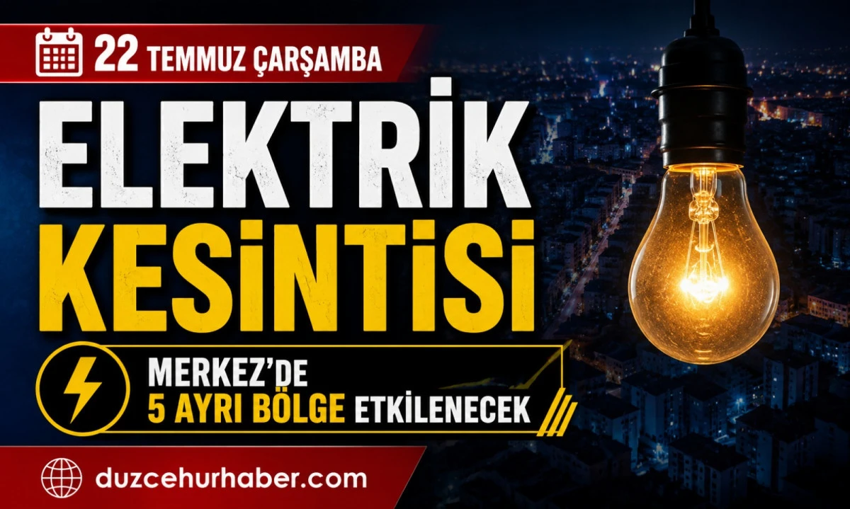 SEDAŞ açıkladı! Düzce'de 22 Temmuz elektrik kesintisi