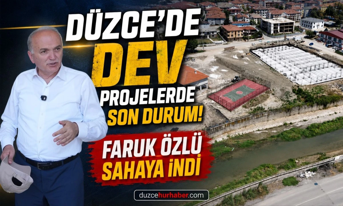 Faruk Özlü sahaya indi! Düzce'de değişecek noktaları tek tek inceledi