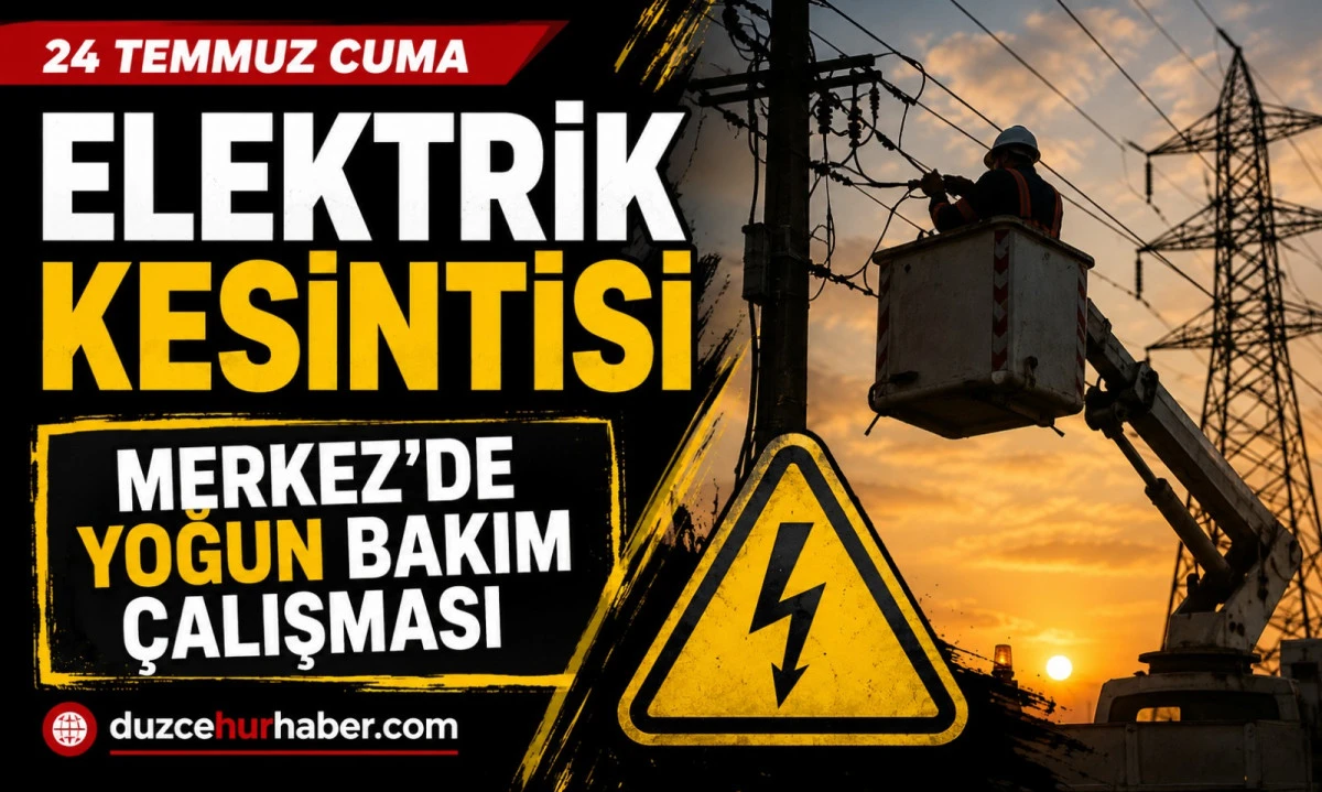 SEDAŞ'tan Düzce için 24 Temmuz elektrik kesintisi açıklaması