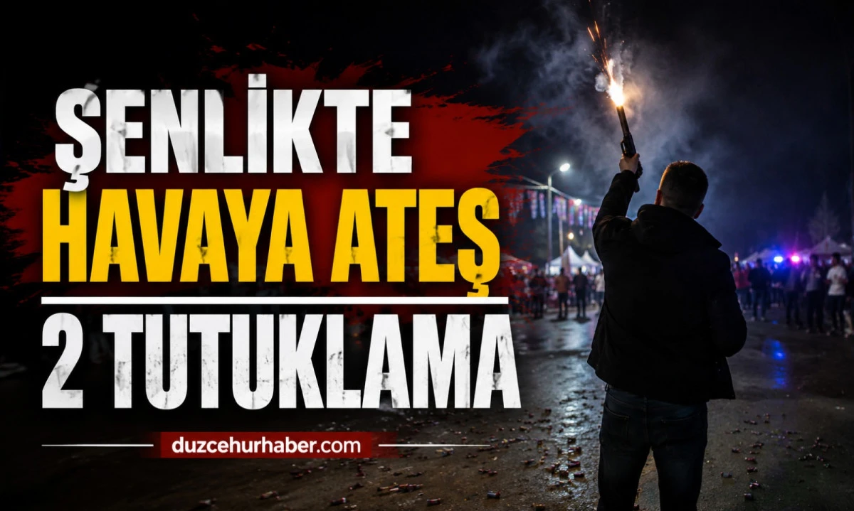 Şenlikte Havaya Ateş Açtılar! 2 Kişi Tutuklandı