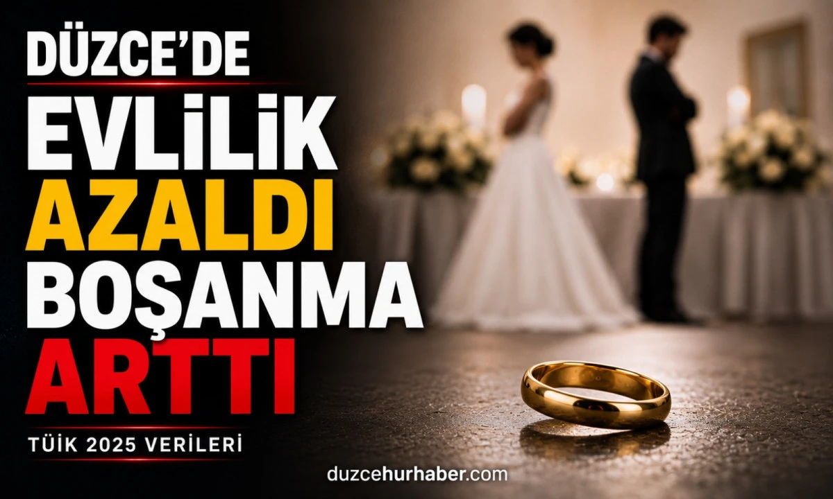 Düzce'de evlilik azalırken boşanmalar arttı! TÜİK verileri dikkat çekti