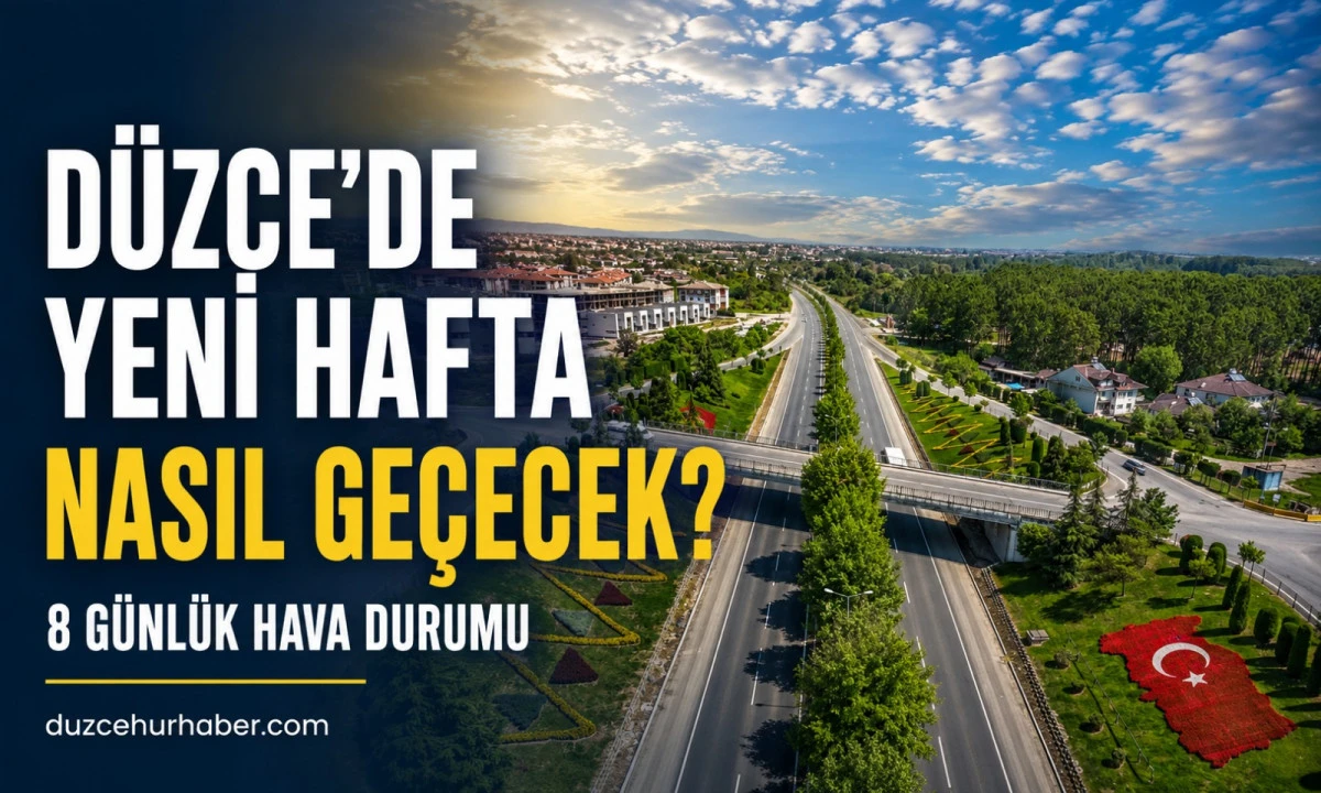 Düzce haftalık hava durumu (27 Temmuz-3 Ağustos 2026): Yeni haftada hava nasıl olacak?