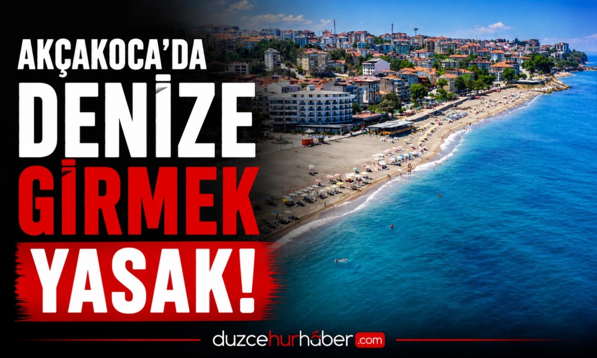 Bugün Akçakoca'da Denize Girmek Yasaklandı