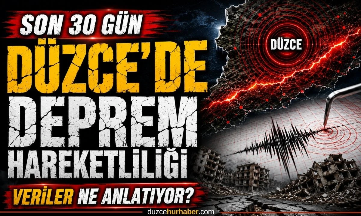 Düzce'de son 14 günde kaç deprem oldu? Veriler açıklandı